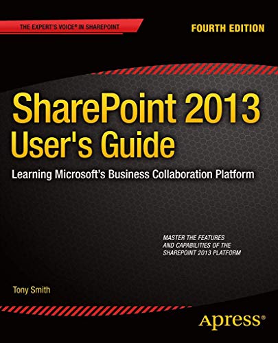 SharePoint 2013 User's Guide: Learning Microsoft's Business Collaboration Platfo [Paperback]