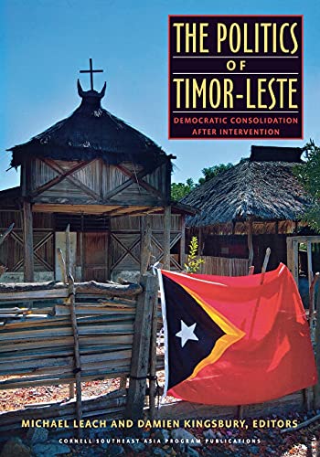 The Politics Of Timor-Leste Democratic Consolidation After Intervention (studie [Paperback]