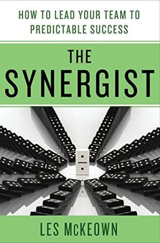 The Synergist Ho to Lead Your Team to Predictable Success Ho to Lead Your Te [Hardcover]