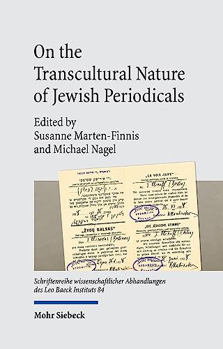 On the Transcultural Nature of Jewish Periodicals: Interconnectivity and Entangl [Hardcover]