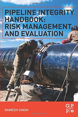 Pipeline Integrity Handbook Risk Management and Evaluation [Paperback]