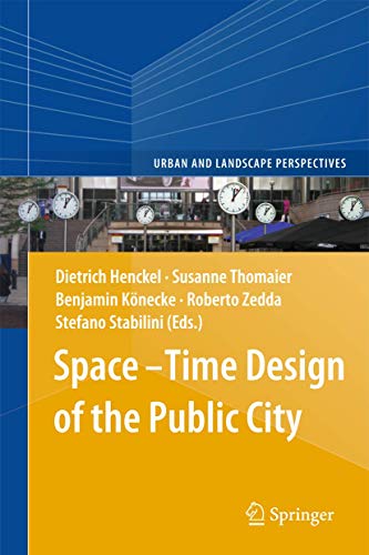 SpaceTime Design of the Public City [Hardcover]