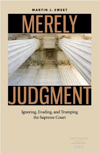 Merely Judgment: Ignoring, Evading, And Trumping The Supreme Court (cd) [Hardcover]