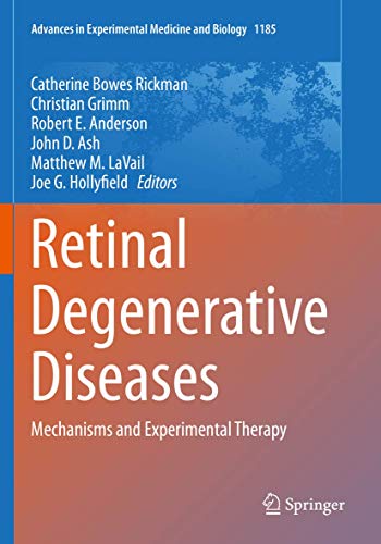 Retinal Degenerative Diseases: Mechanisms and Experimental Therapy [Paperback]