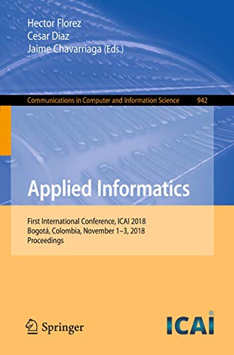 Applied Informatics: First International Conference, ICAI 2018, Bogot, Colombia [Paperback]