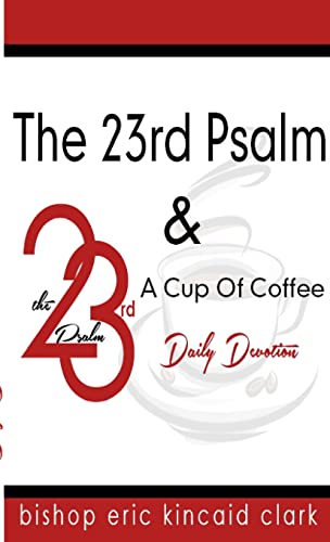 23rd Psalm And A Cup Of Coffee