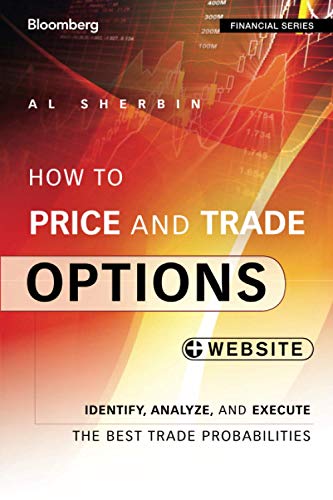 Ho to Price and Trade Options Identify, Analyze, and Execute the Best Trade Pr [Paperback]