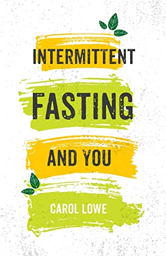 Intermittent Fasting And You