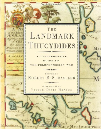 The Landmark Thucydides: A Comprehensive Guide to the Peloponnesian War [Paperback]