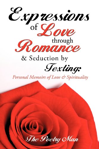 Expressions Of Love Through Romance & Seduction By Texting [Paperback]