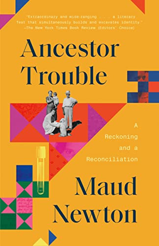 Ancestor Trouble: A Reckoning and a Reconcili