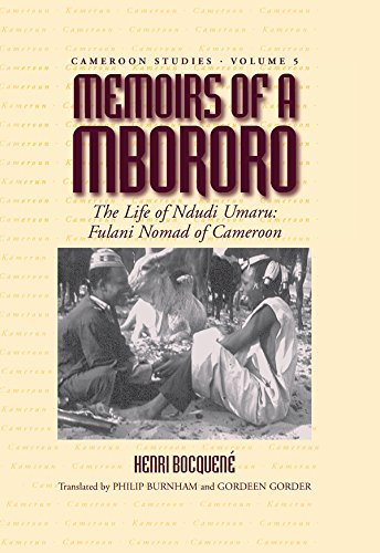 Memoirs of a Mbororo The Life of Ndudi Umaru Fulani Nomad of Cameroon [Hardcover]