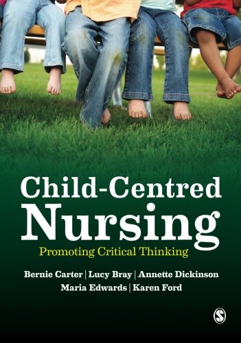 Child-Centred Nursing Promoting Critical Thinking [Paperback]