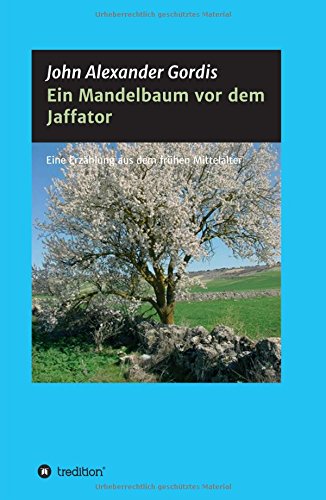 Ein Mandelbaum Vor Dem Jaffator (german Edition) [Hardcover]