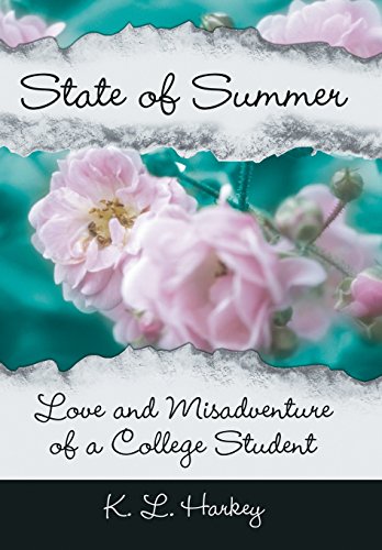 State Of Summer Love And Misadventure Of A College Student [Hardcover]