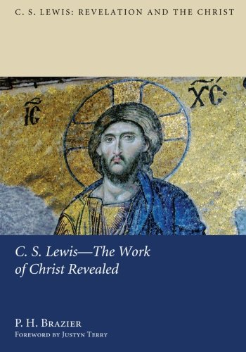 C.S. Leis- The Work Of Christ Revealed (c.S. Leis Revelation And The Christ) [Paperback]