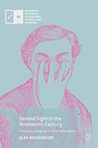 Second Sight in the Nineteenth Century: Prophecy, Imagination and Nationhood [Hardcover]