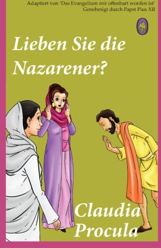 Lieben Sie Die Nazarener (claudia Procula) (volume 1) (german Edition) [Paperback]