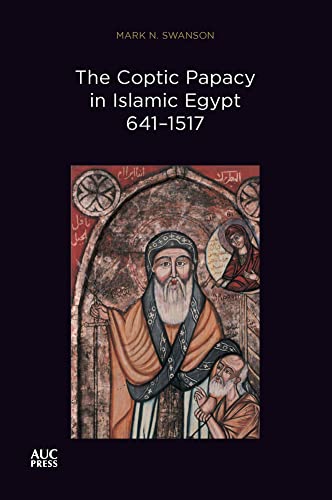 The Coptic Papacy in Islamic Egypt, 6411517: The Popes of Egypt, Volume 2 [Paperback]