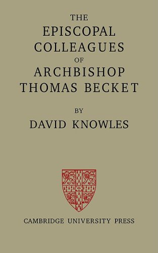 The Episcopal Colleagues of Archbishop Thomas Becket Being the Ford Lectures de [Paperback]