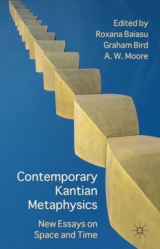 Contemporary Kantian Metaphysics: New Essays on Space and Time [Hardcover]