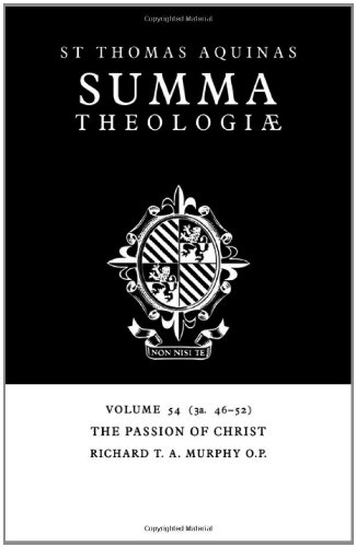 Summa Theologiae Volume 54, The Passion of Christ 3a. 46-52 [Paperback]