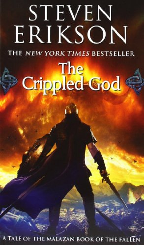 The Crippled God: Book Ten of The Malazan Book of the Fallen [Paperback]