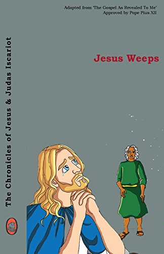 Jesus Weeps (the Chronicles Of Jesus & Judas Iscariot) (volume 3) [Paperback]