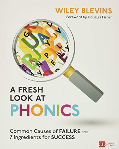 A Fresh Look at Phonics, Grades K-2: Common Causes of Failure and 7 Ingredients  [Paperback]