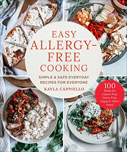 Easy Allergy-Free Cooking: Simple & Safe Everyday Recipes for Everyone [Hardcover]