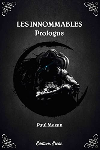 Les Innommables, Prologue