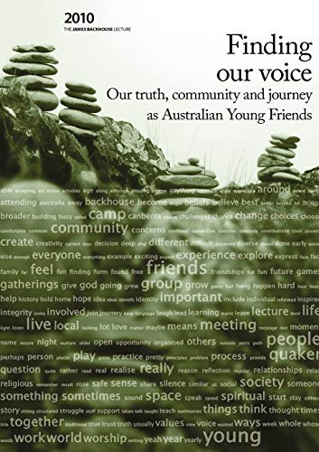 Finding Our Voice  Our Truth, Community and Journey as Australian Young Friends [Paperback]