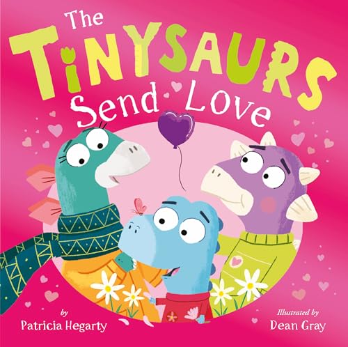 The Tinysaurs Send Love [Hardcover]