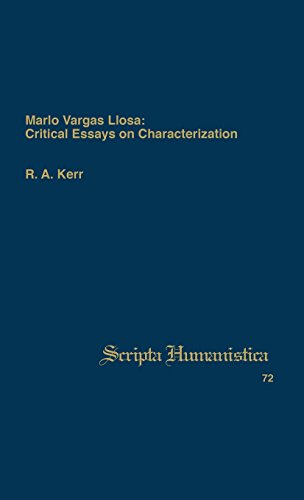 Mario Vargas Llosa Critical Essays On Characterization (scripta Humanistica) [Hardcover]