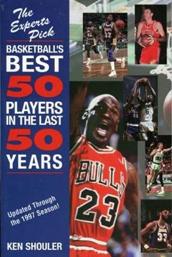 Experts Pick Basketball's Best 50 Players in the Last 50 Years: Updated Through  [Paperback]