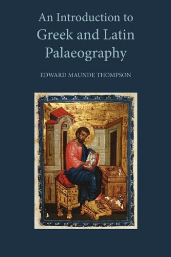 An Introduction To Greek And Latin Palaeography [Paperback]