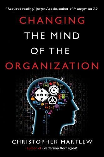 Changing The Mind Of The Organization Building Agile Teams [Paperback]