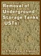 Removal Of Underground Storage Tanks (usts) [Paperback]