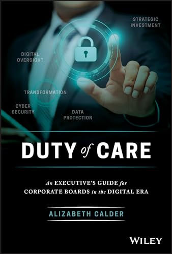 Duty of Care: An Executive's Guide for Corporate Boards in the Digital Era [Hardcover]