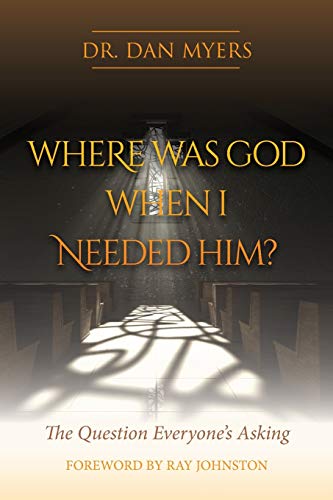 Where Was God When I Needed Him [Paperback]