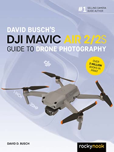 David Busch's DJI Mavic Air 2/2S Guide to Drone Photography [Paperback]