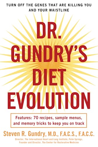 Dr. Gundry's Diet Evolution: Turn Off the Genes That Are Killing You and Your Wa [Paperback]