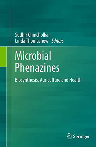 Microbial Phenazines: Biosynthesis, Agriculture and Health [Paperback]