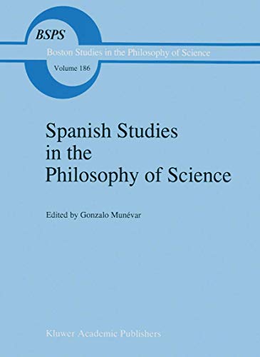 Spanish Studies in the Philosophy of Science [Paperback]