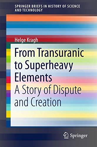 From Transuranic to Superheavy Elements A Story of Dispute and Creation [Paperback]