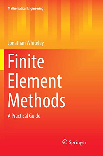 Finite Element Methods A Practical Guide [Paperback]