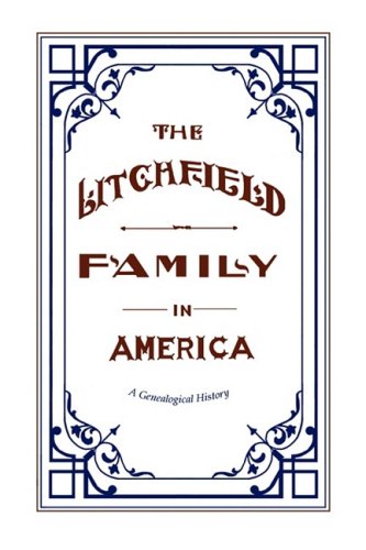 The Litchfield Family In America [Paperback]