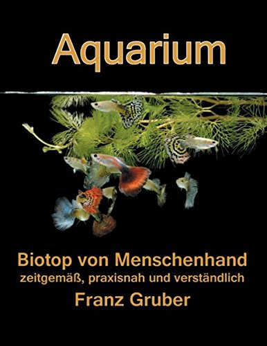 Aquarium-Biotop Von Menschenhand (german Edition) [Paperback]