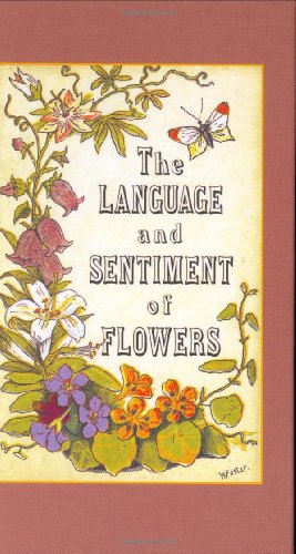 The Language and Sentiment of Flowers [Hardco