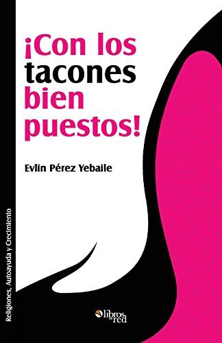 Con Los Tacones Bien Puestos [Paperback]